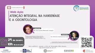 29/01/2021 - Atenção Integral na Hanseníase e a Odontologia