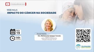 19/11/2020 - Impacto do Câncer na Sociedade