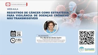 26/11/2020 - Registros de Câncer Como Estratégia para Vigilância de DCNT