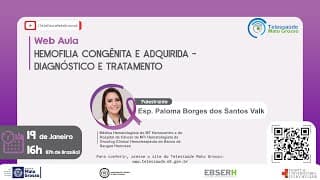 19/01/2021 - Hemofilia Congênita e Adquirida - Diagnóstico e Tratamento