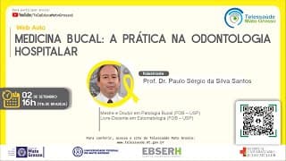02/09/2021 - Medicina Bucal: a Prática na Odontologia Hospitalar