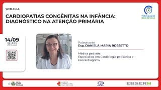 14/09/2022 - Cardiopatias Congênitas na Infância: Diagnóstico na Atenção Primária