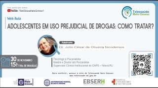 30/11/2021 - Adolescentes em USO Prejudicial de Drogas: COMO Tratar?