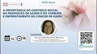 15/10/2020 - a Importância do Controle Social na Promoção da Saúde e no Combate do Câncer de Mama