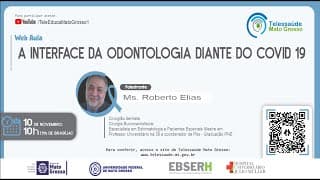 10/11/2021 - a Interface da Odontologia Diante do COVID 19