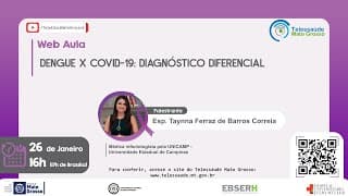 26/01/2021 - Dengue X Covid-19: Diagnóstico Diferencial