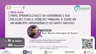14/01/2021 - Perfil Epidemiológico da Hanseníase e Sua Relação com a Atenção Primária à Saúde