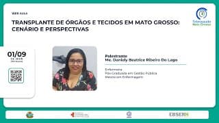 01/09/2022 - Transplante de Orgãos em Mato Grosso: Cenário e Perspectivas