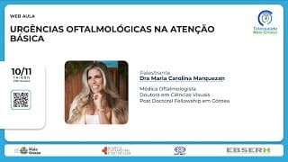 10/11/2022 - Urgências Oftalmológicas na Atenção Básica