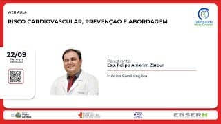 22/09/2022 - Risco Cardiovascular, Prevenção e Abordagem.
