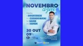 Novembro AZUL - a Importância do Cuidado Bucal na Saúde do Homem - Realização: SMS Cuiabá e SES Mt.