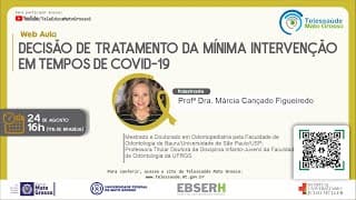 24/08/2021 - Decisão de Tratamento da Mínima Intervenção em Tempos de Covid-19