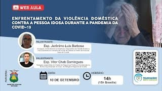 10/09/2020 - Enfrentamento da Violência Doméstica Contra a Pessoa IDOSA