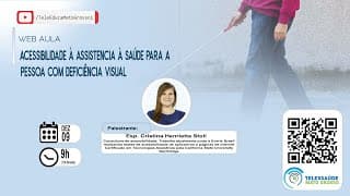 09/12/2020 - Acessibilidade à Assistência à Saúde para a Pessoa com Deficiência Visual