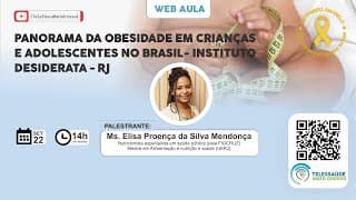 22/09/2020 -panorama da Obesidade em Crianças e Adolescentes no Brasil- Instituto Desiderata RJ