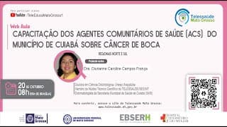 20/10/2021 - Capacitação dos ACS do Município de Cuiabá sobre o Câncer de Boca