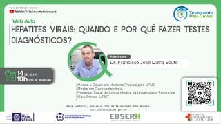 14/07/2021 - Hepatites Virais: Quando e por Quê Fazer Testes Diagnósticos?